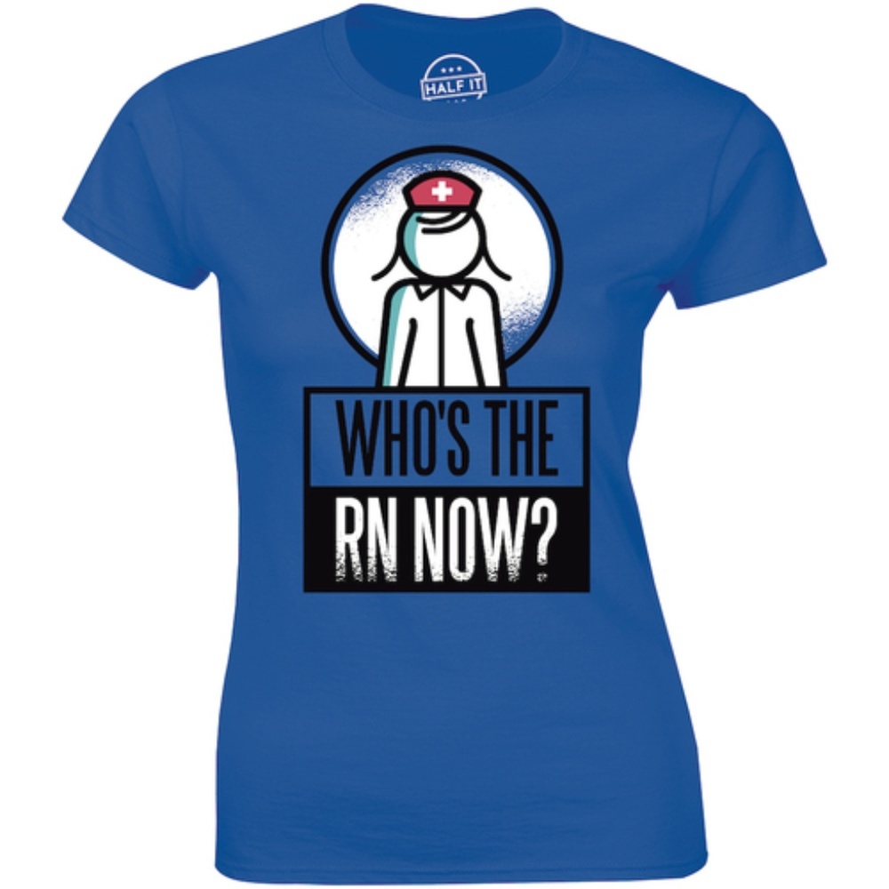 Who's The RN Now Nurse Scary Cool Nursing T-shirt